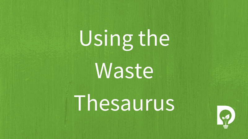Using the Waste Thesaurus