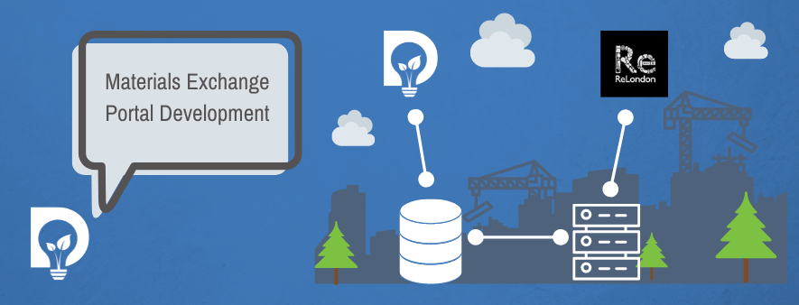 Cartoon image of Dsposal Logo saying Materials Exchange Portal Development with an data flow chart between Dsposal a database icon, a server icon and then the ReLondon Logo